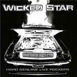Wicked Star - Hard Genuine Live Rockers