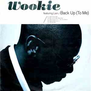 Wookie Featuring Lain - Back Up (To Me)