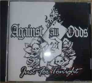 Against All Odds  - Just For Tonight