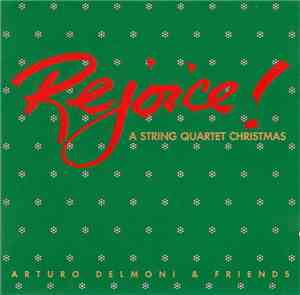 Arturo Delmoni & Friends - Rejoice! A String Quartet Christmas