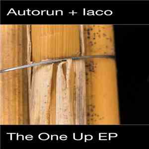 Autorun + Iaco - The One Up EP