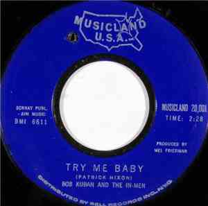 Bob Kuban And The In-Men - The Cheater / Try Me Baby