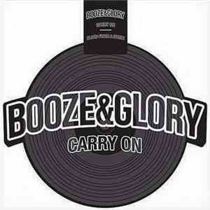 Booze & Glory - Carry On / Blood From A Stone