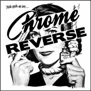 Chrome Reverse - Yeah Yeah, We Are...