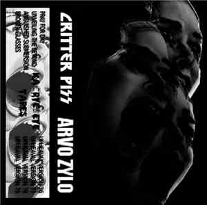 Critter Piss, Arvo Zylo - Critter Piss/Arvo Zylo