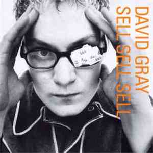 David Gray - Sell, Sell, Sell
