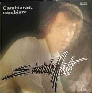 Eduardo Martí - Cambiarás, cambiaré