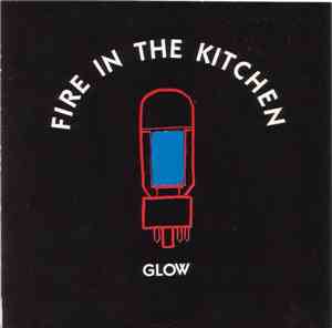 Fire In The Kitchen - Glow