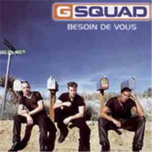 G Squad  - Besoin De Vous
