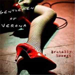 Gentlemen Of Verona - Brutally Honest