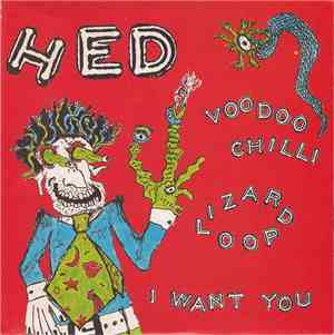 HED  - Voodoo Chilli / Lizard Loop / I Want You