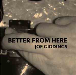 Joe Giddings -  Better From Here