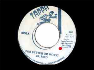 Jr. Ried - For Better Or Worst