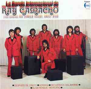 La Banda Internacional De Ray Camacho - Despues De Cristo