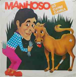 Manhoso - Só Capim Canela