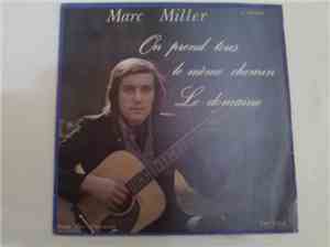 Marc Miller  - On Prend Tous Le Même Chemin / Le Domain