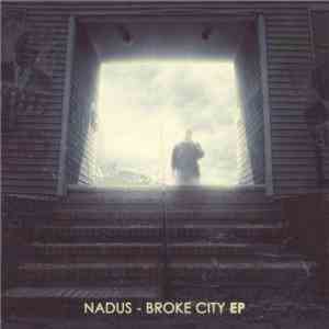 Nadus - Broke City EP