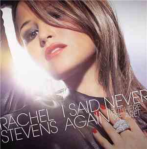 Rachel Stevens - I Said Never Again (But Here We Are)