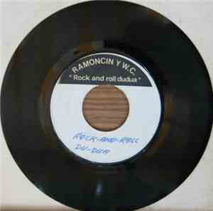Ramoncín Y W.C. - Rock And Roll Dudua / El Rey Del Pollo Frito