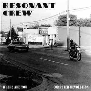 Resonant Crew - Where Are You / Computer Revolution