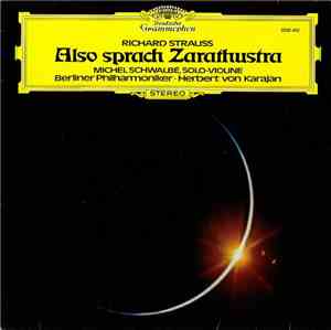 Richard Strauss - Michel Schwalbé , Solo-Violine · Berliner Philharmoniker · Herbert von Karajan - Also Sprach Zarathustra