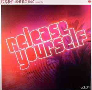 Roger Sanchez - Release Yourself Vol.04