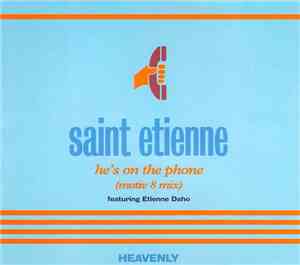 Saint Etienne Featuring Etienne Daho - He's On The Phone (Motiv 8 Mix)