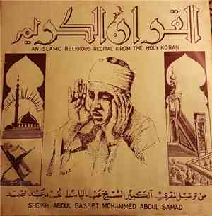 Sheikh Abdul Basset Mohammed Abdul Samad - An Islamic Religious Recital From The Holy Koran