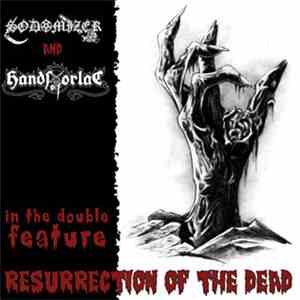 Sodomizer  / Hands Of Orlac - Resurrection Of The Dead