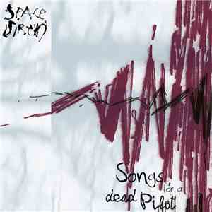 Space Siren, Wolvon, Zea - Songs For A Dead Pilot