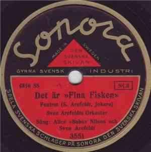 Sven Arefeldts Orkester - Det Är »Fina Fisken» / Har'u Hört Va' De' Svänger Om Vårat »Bass»