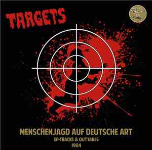 Targets - Menschenjagd Auf Deutsche Art: EP-Tracks & Outtakes 1984