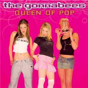 The Gonnabees - Queen Of Pop