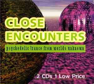 Various - Close Encounters - Psychedelic Trance From Worlds Unknown