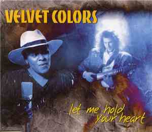 Velvet Colors - Let Me Hold Your Heart