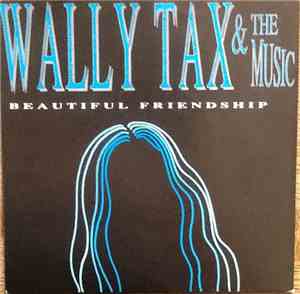 Wally Tax & The Music  - Beautiful Friendship