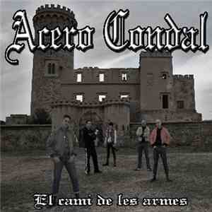 Acero Condal - El Camí De Les Armes