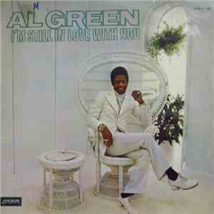 Al Green - I'm Still In Love With You