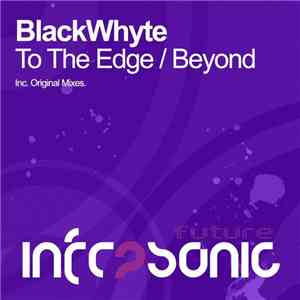 BlackWhyte - To The Edge / Beyond