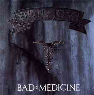 Bon Jovi - Bad Medicine