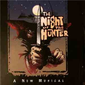 Bruce Kimmel, Claibe Richardson - The Night Of The Hunter - A New Musical