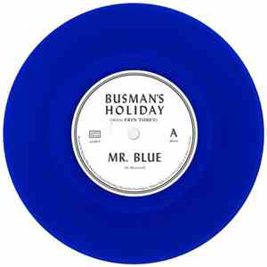 Busman's Holiday - Mr. Blue