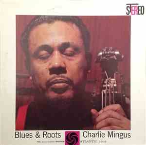 Charles Mingus - Blues & Roots