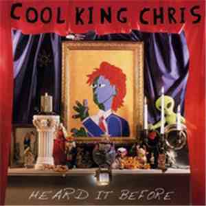 Cool King Chris - Heard It Before