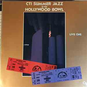 CTI All-Stars - CTI Summer Jazz At The Hollywood Bowl Live One