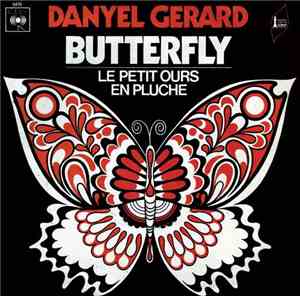 Danyel Gerard - Butterfly / Le Petit Ours En Pluche