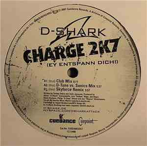 D-Shark - Charge 2k7 (Ey Entspann Dich!)