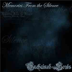 Enchained Souls - Memories From The Silence