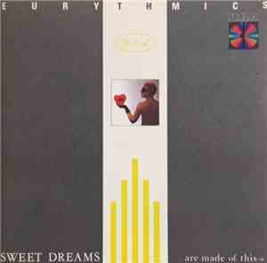 Eurythmics - Sweet Dreams (Are Made Of This)