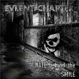 Evlent Chapter - Hate Behind The Smile